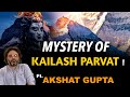 Ftakshat gupta  kailash parvat ka ye rahsya jankar aap bhi ho jayenge hairan   podcast