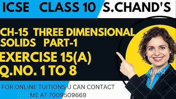 ICSE Ch-15 Three Dimensional Solids Ex-15(A) Q. No.1-8 From S. Chand