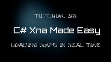 C# Xna Made Easy Tutorial 38 - Loading Maps in Real Time