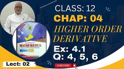 Class 12 Mathematics | Chap 4 | Ex: 4.1 | Q: 4,5,6 |  Higher Order Derivative  | Hindi