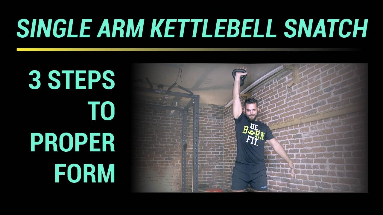 Single Arm Kettlebell Snatch: How To (3 steps to proper form) - YouTube