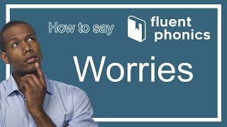 How to pronounce the word Worries | With definition & example sentence