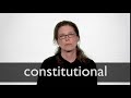 How to pronounce CONSTITUTIONAL in British English