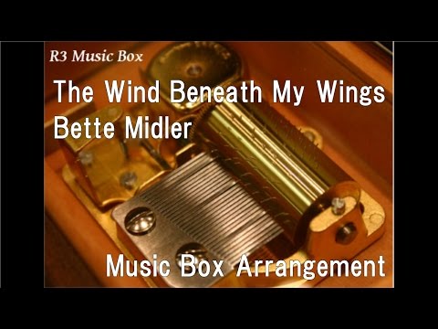 The Wind Beneath My Wings/Bette Midler [Music Box]