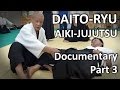 Daito-ryu Aikijujutsu Documentary (3/6) The birth of the Takumakai