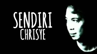 CHRISYE - SENDIRI - lirik