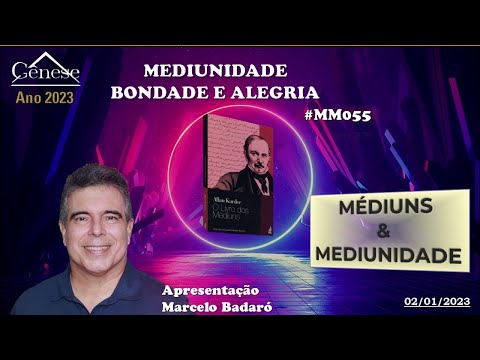 MEDIUNIDADE BONDADE E ALEGRIA - MÉDIUNS E MEDIUNIDADE055