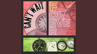 Can't Wait Forever