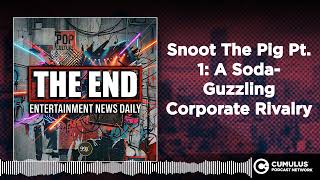 Snoot The Pig Pt. 1: A Soda-Guzzling Corporate Rivalry | Entertainment News Daily - THE END screenshot 4