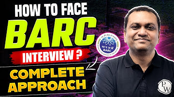 How To Face BARC Interview? | BARC Interview Preparation Strategy 2024 | BARC 2024