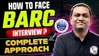 How To Face BARC Interview | BARC Interview Preparation Strategy 2024 | BARC 2024
