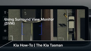 Using Surround View Monitor (SVM) | The Kia Tasman