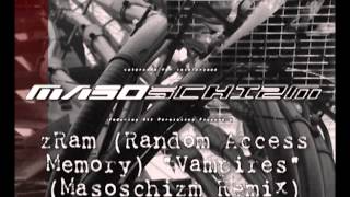 zRam (Random Access Memory) &quot;Vampires&quot; Masoschizm Remix