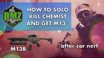 How to SOLO kill chemist after the patch and get M13B in DMZ Warzone 2