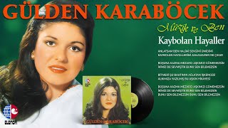 Gülden Karaböcek - Kaybolan Hayaller (Lyric Video)