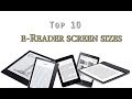 Top 10 e-Reader Screen Sizes in the Industry!