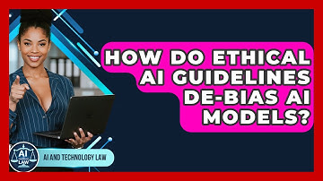 How Do Ethical AI Guidelines De-bias AI Models? - AI and Technology Law