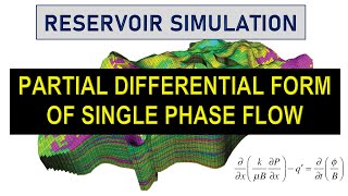 [RESERVOIR SIMULATION] - Partial Differential Form of Single Phase Flow