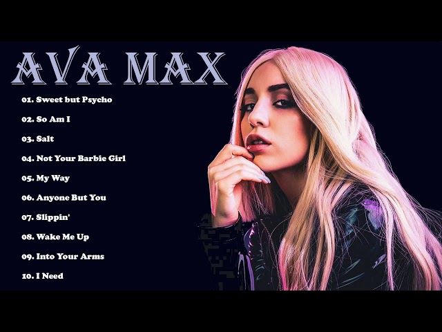 Ava Max Greatest Hits Full Album 2019 - Best Songs Of Ava Max full Playlist 2019 class=