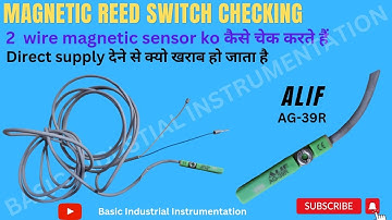 2 wire magnetic sensor checking || ALIF AG-39R  magnetic reed switch #switch #sensor #reedswitch