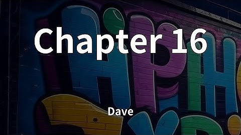 Dave - Chapter 16 (Lyrics)