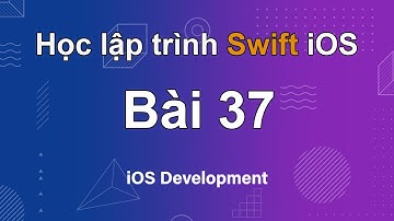 Tự học lập trình Swift iOS từ A đến Z - Bài 37 | Parse data