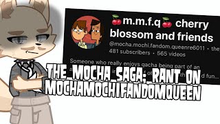 [] The Mocha Saga; Rant on @mocha.mochi.fandom.queenre6011 [] Gacha Video Essay/Rant [] TW []