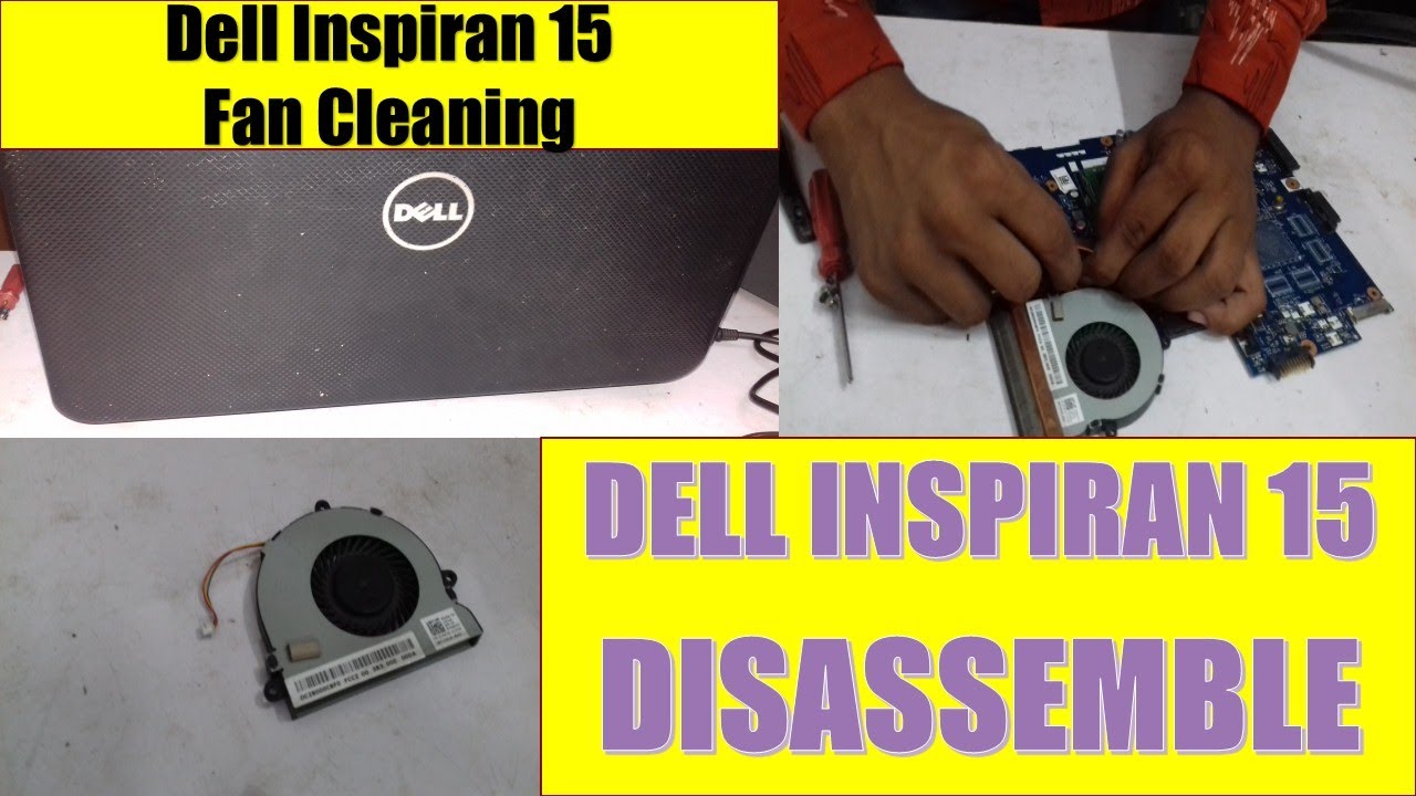 Dell Inspiron Disassembly How To Clean Fan in Dell Inspiron 15 Dell Laptop Overheating Fix