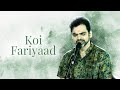 Koi Fariyaad | The Rahul Deshpande Collective | Rahul Deshpande