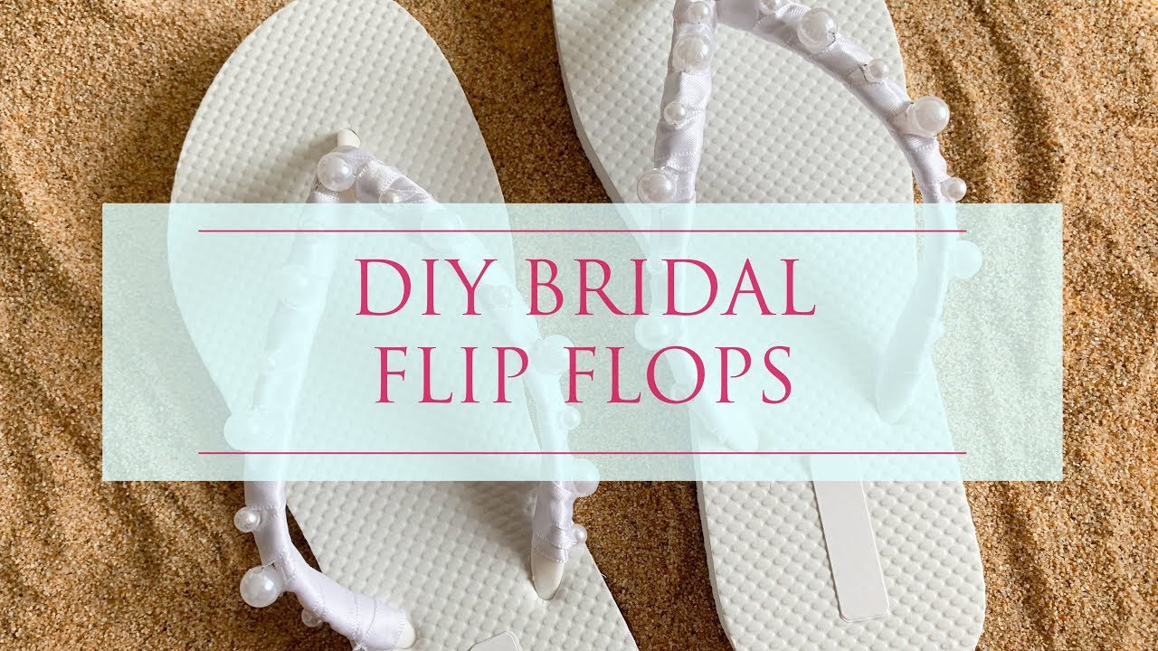 diy bridesmaid flip flops