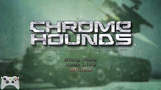 Chromehounds First Playthrough - 1