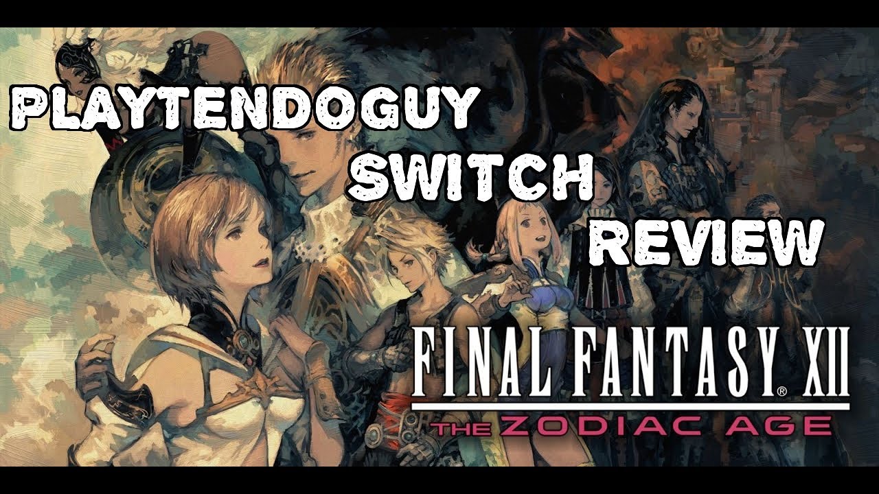 Final Fantasy Xii The Zodiac Age Switch Review Youtube