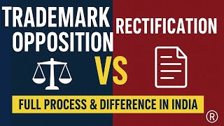 Trademark Opposition vs Rectification in India ⚖️  Difference, Process &amp; FAQs Explained