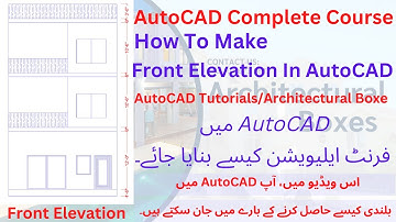 AutoCAD COMPLETE COURSE | How To Make Front Elevation In AutoCAD | AutoCAD Tutorials