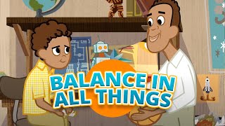 Balance in All Things | Growing Faith