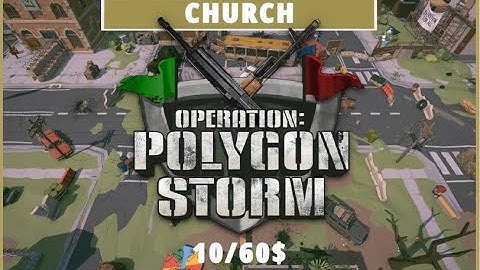 Operation: Polygon Storm - 5 Church - Easy