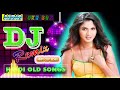 Hindi Old Dj Song💕 90's Hindi Superhit Dj Mashup Remix Song 💕 Old is Gold💕Hi Bass Dholki Mix Mix Hindiaz Download
