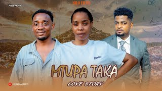 MTUPA TAKA | Full Movie HD | Bongo Movie Love Story 💕 |