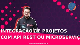 🟢 Project Integration with REST APIs or Microservices - Java Full-Stack Web Training