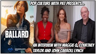 Maggie Q, Courtney Taylor and John Carroll Lynch Talk Bosch Spinoff Series ‘Ballard’ on Prime Video