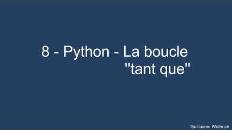 8   Python   La boucle 