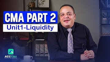 CMA-Part2-Unit1-Liquidity | دكان محاسبة