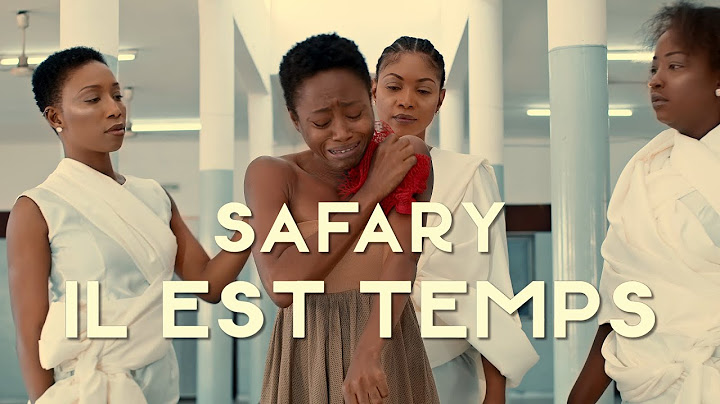 Safary - Il Est Temps (Clip Officiel)
