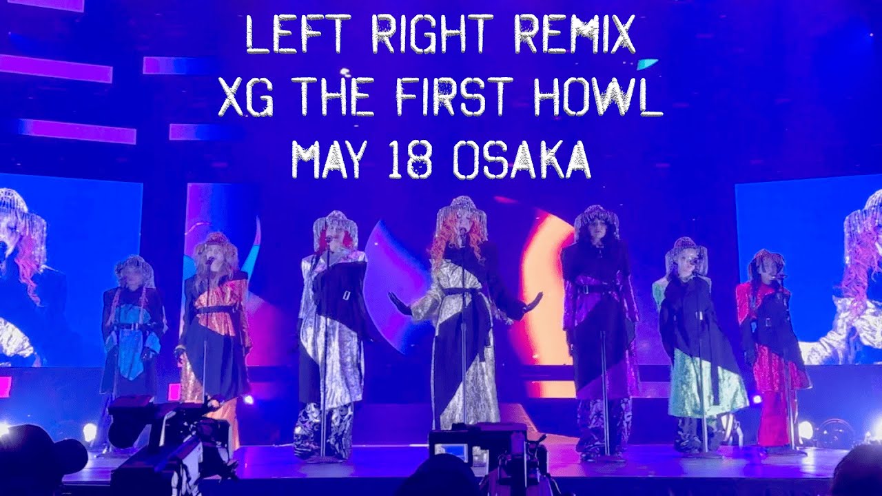 XG performs XG TAPE #2 \u0026 #4 (FULL) 《XG 1st WORLD TOUR | The first HOWL - OSAKA》 240518 | heybadj