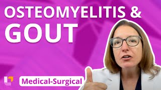 Osteomyelitis & Gout  MedicalSurgical  Musculoskeletal System | @LevelUpRN