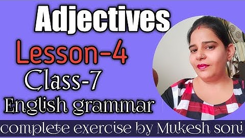 Class-7,Lesson-4,Adjectives, English grammar,Mittsure complete exercise by Mukesh Soni