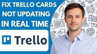How To Fix Trello Cards Not Updating In Real Time Full Guide 2026