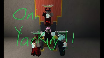 Oni Yanking or Sumthing | Rogue Lineage