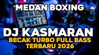 MEDAN BOXING FULL BASS ‼️DJ KASMARAN JUNGLE DUTCH FULL BASS TERBARU 2026
