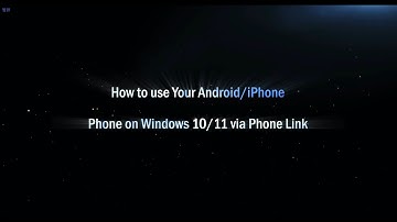How to use your Android/iPhone phone on Windows 10/11 via Phone Link App